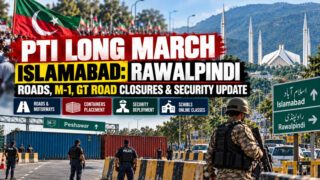 PTI Long March Islamabad: Rawalpindi Roads, M-1, GT Road Closures & Security Update