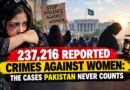 237216 Reported Crimes Against Women The Cases Pakistan Never Counts