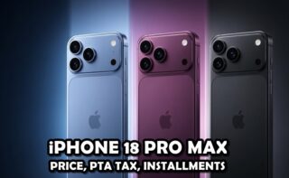 iPhone 18 Pro Max Price in Pakistan, PTA Tax and Installment Plans