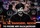 Isi Ib Rangers Nccia Led Judicial Commission To Probe Mir Raza Murder Case