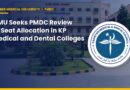 Kmu Seeks Pmdc Review Of Seat Allocation In Kp Medical And Dental Colleges