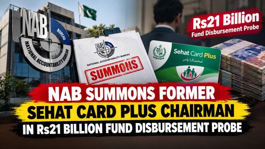 Nab Summons Former Sehat Card Plus Chairman In Rs21 Billion Fund Disbursement Probe