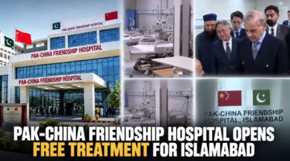 Pakistan China Friendship Hospital Inaugurated With 250 Beds Free Treatment In Islambad