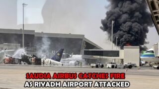 Riyadh Airport Attack Saudia Airbus A310 Catches Fire In Apparent Houthis Missile Strike