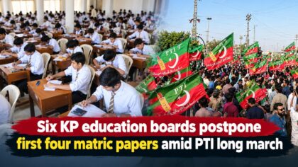 Six Kp Education Boards Postpone First Four Matric Papers Amid Pti Long March