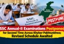 Ssc Annual Ii Examinations Postponed For Second Time Across Khyber Pakhtunkhwa Revised Schedule Awaited